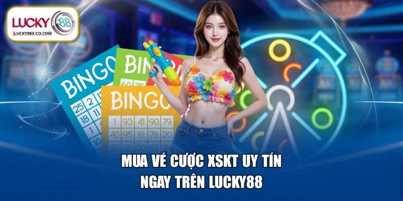 Mua vé cược XSKT uy tín ngay trên LUCKY88
